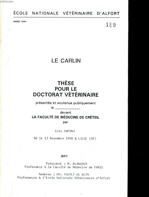 Bild des Verkufers fr THESE POUR LE DOCTORAT VETERINAIRE. LE CARLIN zum Verkauf von Le-Livre