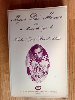Seller image for MARIO DEL MONACO OU UN TNOR DE LGENDE. for sale by Librairie Sainte-Marie