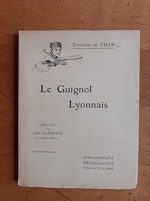 Imagen del vendedor de LE GUIGNOL LYONNAIS. Prface par Jules Clartie. a la venta por Librairie Sainte-Marie