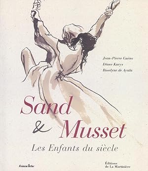Imagen del vendedor de Sand & Musset. Les Enfants du Sicle. [George Sand et Alfred de Musset]. a la venta por Bookinerie