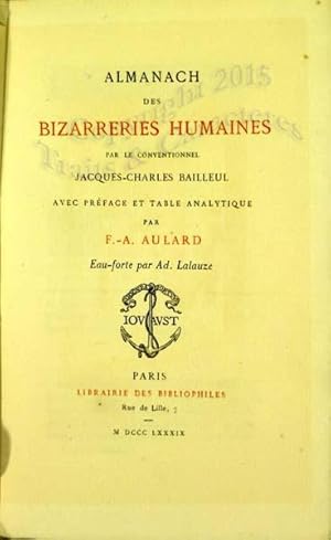 Almanach des bizarreries humaines par le conventionnel Jacques-Charles Bailleul.
