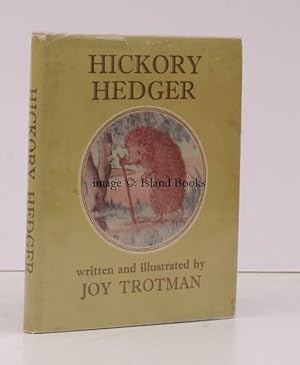 Hickory Hedger. [Written and Illustrated by Joy Trotman].