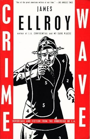 Image du vendeur pour CRIME WAVE: Reportage and Fiction from the Underside of L.A. mis en vente par Bookfever, IOBA  (Volk & Iiams)