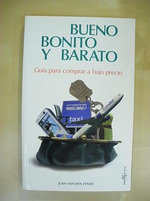 Imagen del vendedor de BUENO, BONITO Y BARATO. GUA PARA COMPRAR A BAJO PRECIO a la venta por LIBRERIA TORMOS