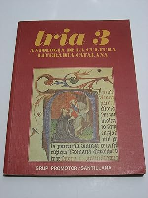 Imagen del vendedor de tria 3 ANTOLOGIA DE LA CULTURA LITERRIA CATALANA a la venta por ALEJANDRIA SEVILLA