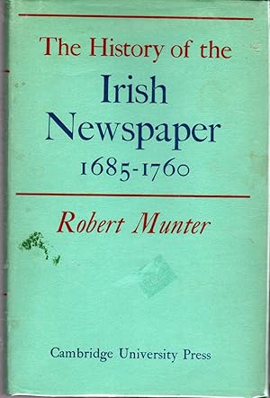 Seller image for The History of the Irish Newspaper, 1685-1760 for sale by Dorley House Books, Inc.