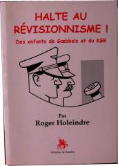 HALTE AU RÉVISIONNISME! Des enfants de Goebbels et du KGB