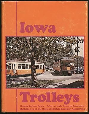 Bild des Verkufers fr Iowa Trolleys: Bulletin 114 of the Central Electric Railfans' Association zum Verkauf von Between the Covers-Rare Books, Inc. ABAA