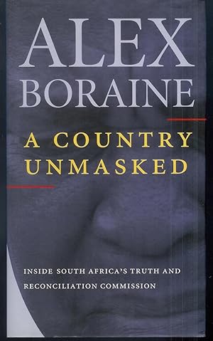 Bild des Verkufers fr A Country Unmasked - Inside South Africa's Truth and Reconciliation Commission zum Verkauf von Brian P. Martin Antiquarian and Collectors' Books