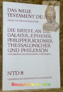 Bild des Verkufers fr Die Briefe an die Galater, Epheser, Philipper, Kolosser, Thessalonicher und Philemon.Das Neue Testament Deutsch. Neues Gttinger Bibelwerk 8. zum Verkauf von Bouquinerie du Varis