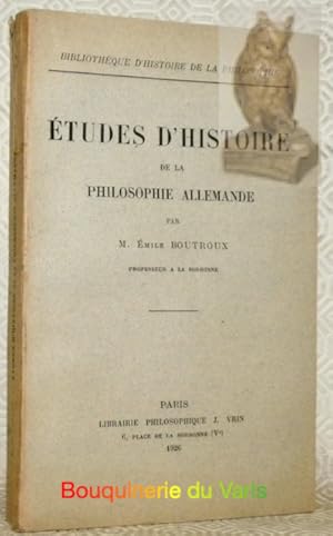 Bild des Verkufers fr Etudes d'histoire de la philosophie allemande. Bibliothque d'histoire de la philosophie. zum Verkauf von Bouquinerie du Varis