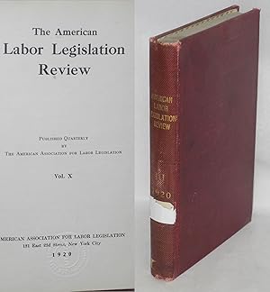 Imagen del vendedor de The American labor legislation review: Vol. 10, no. 1, March, 1920 to vol. 10, no. 4, December, 1920 a la venta por Bolerium Books Inc.