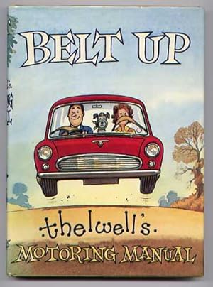 Imagen del vendedor de BELT UP: Thelwell's Motoring Manual a la venta por Roger Godden