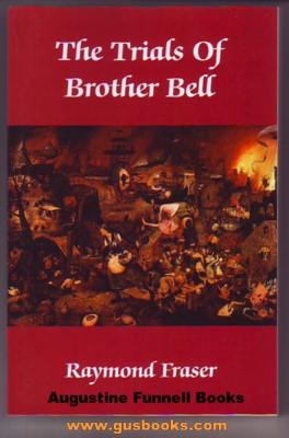 THE TRIALS OF BROTHER BELL, Two novels: 1.) Repentance Vale, and 2.) The Struggle Outside (signed)