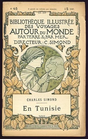 En Tunisie . N° 45 de la Bibliothèque illustrée des voyages autour du monde par terre et par mer.