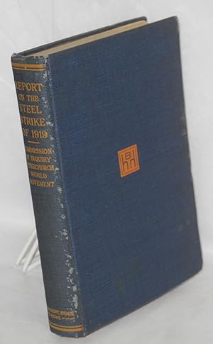 Seller image for Report on the steel strike of 1919 for sale by Bolerium Books Inc.