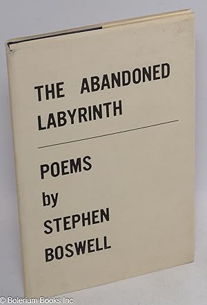 Imagen del vendedor de The Abandoned Labyrinth: poems a la venta por Bolerium Books Inc.