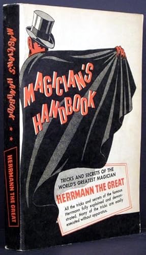 Bild des Verkufers fr Magician's Handbook: Tricks and Secrets of the World's Greatest Magician--Hermann the Great zum Verkauf von APPLEDORE BOOKS, ABAA