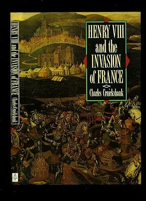 Seller image for Henry VIII and the Invasion of France for sale by Little Stour Books PBFA Member