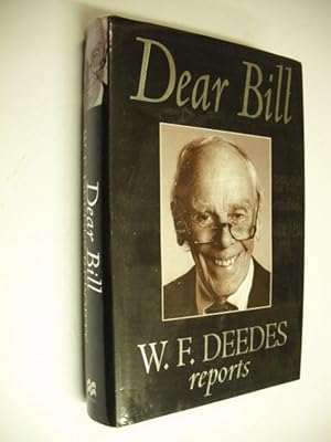 Dear Bill: W F Deedes Reports