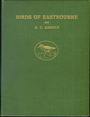 The Birds of Eastbourne - Rare first edition signed by author