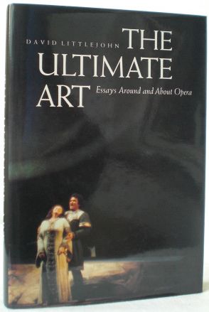 The ultimate art. Essays around and about opera.