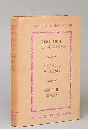 Too True To Be Good, Village Wooing & On the Rocks