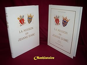 La Mission de Jeanne d'Arc . -------- 2 volumes / 2 - - - - - - - - [ Reliés ]