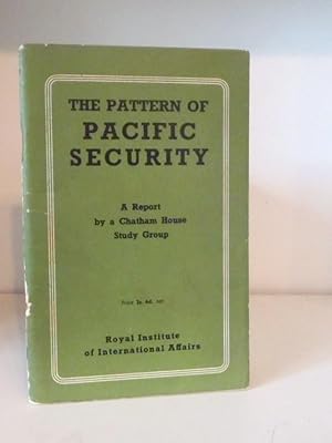 Image du vendeur pour The Pattern of Pacific Security - A Report by a Chatham House Study Group mis en vente par BRIMSTONES