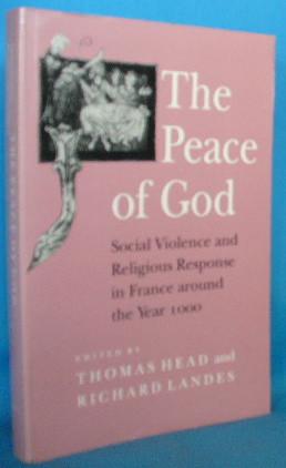 Immagine del venditore per The Peace of God: Social Violence and Religious Response in France around the Year 1000 venduto da Alhambra Books