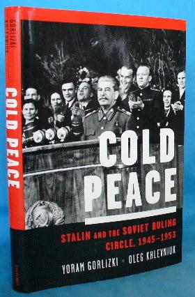 Image du vendeur pour Cold Peace: Stalin and the Soviet Ruling Circle, 1945-1953 mis en vente par Alhambra Books