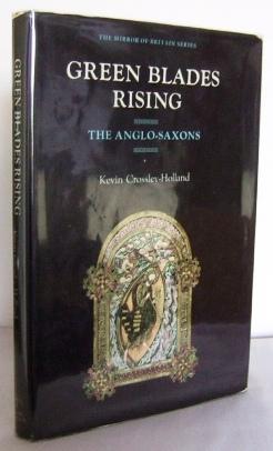 Imagen del vendedor de Green Blades Rising : the Anglo-Saxons a la venta por Mad Hatter Books