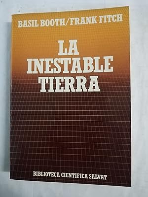 Seller image for LA INESTABLE TIERRA Pasado presente y futuro de las catastrofes naturales for sale by Gibbon Libreria