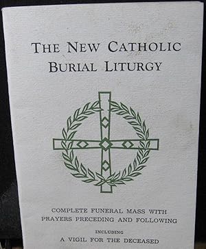 The New Catholic Burial Liturgy