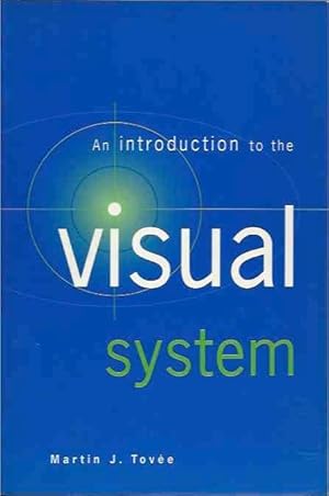 Image du vendeur pour An Introduction to the Visual System mis en vente par San Francisco Book Company