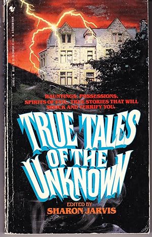 Seller image for True Tales of the Unknown for sale by John Thompson