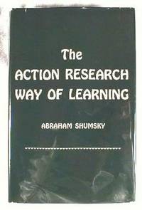 The Action Research Way of Learning: An Approach to In-Service Education