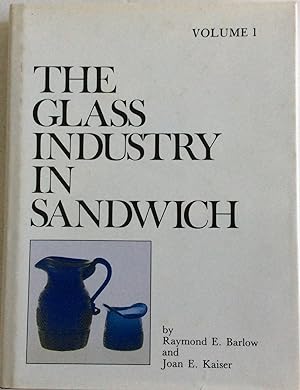 Immagine del venditore per THE GLASS INDUSTRY IN SANDWICH VOLUME 1. venduto da Chris Barmby MBE. C & A. J. Barmby