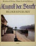 Seller image for August der Starke : Bilder e. Zeit. for sale by Galerie Joy Versandantiquariat  UG (haftungsbeschrnkt)