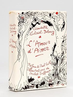 Seller image for L'Amour d'Aimer [ Livre ddicac par l'auteur - dition originale ] for sale by Librairie du Cardinal