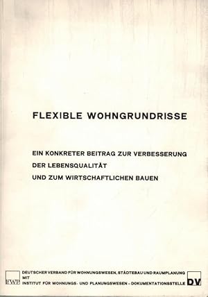 Bild des Verkufers fr Flexible Wohngrundrisse. Ein konkreter Beitrag zur Verbesserung der Lebensqualitt und zum wirtschaftlichen Bauen. Zwischenbilanz unter gesellschaftlichen, technischen, rechtlichen und wirtschaftlichen Aspekten. zum Verkauf von Antiquariat Fluck