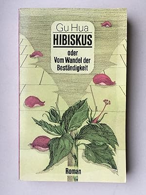 Imagen del vendedor de Hibiskus oder Vom Wandel der Bestndigkeit. Roman a la venta por Bildungsbuch