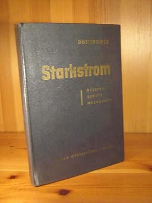 Starkstrom. Gesetze - Geräte -Maschinen.