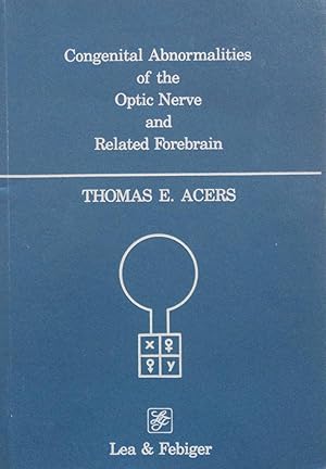 Image du vendeur pour Congenital Abnormalities of the Optic Nerve, and Related Forebrain mis en vente par School Haus Books