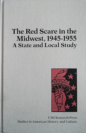 Seller image for The Red Scare in the Midwest, 1945-1955: A State and Local Study for sale by School Haus Books