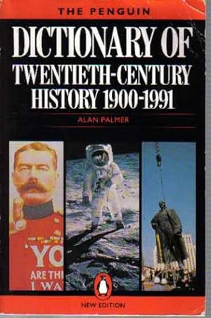 The Penguin Dictionary of Twenthieth-Century History 1900-1991