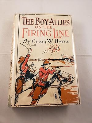 Bild des Verkufers fr The Boy Allies on the Firing Line or Twelve Days Along the Marne zum Verkauf von WellRead Books A.B.A.A.