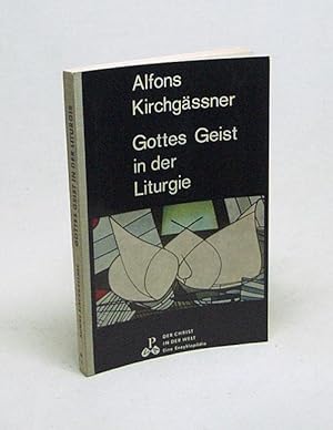 Image du vendeur pour Gottes Geist in der Liturgie / Alfons Kirchgssner mis en vente par Versandantiquariat Buchegger
