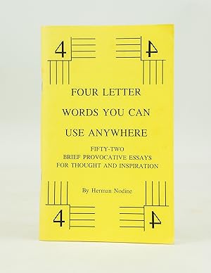 Seller image for Four Letter Words You can Use Anywhere fifty-two brief provactive essays for thought and inspiration for sale by Shelley and Son Books (IOBA)