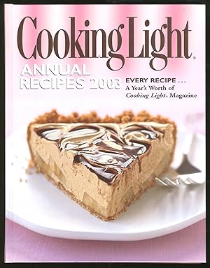 Bild des Verkufers fr Cooking Light: Annual Recipes 2003 zum Verkauf von Between the Covers-Rare Books, Inc. ABAA